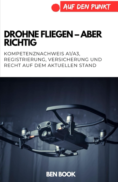 Cover: Drohne fliegen – aber richtig